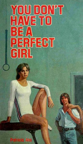 you don't have to be a perfect girl
