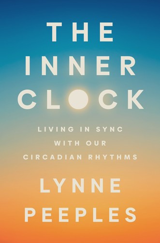 The Inner Clock: Living in Sync with Our Circadian Rhythms cover
