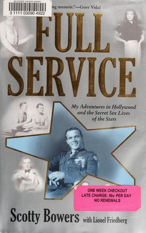 Full Service: My Adventures in Hollywood and the Secret Sex Lives of the Stars
