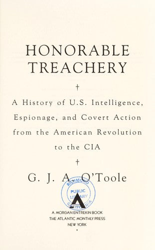Honorable Treachery: A History of U.S. Intelligence, Espionage, and Covert Action from the American Revolution to the CIA cover