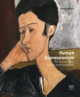 Human Expressionism: The Human Figure and the Jewish Experience cover