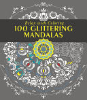 100 Glittering Mandalas: Relax with Coloring cover
