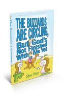 The Buzzards Are Circling, but God's Not Finished with Me Yet cover