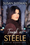 Tough as Steele: (Steele Guardians - Book 1) cover