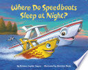 Where Do Speedboats Sleep at Night? (Where Do...Series)