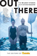 Out There: The Wildest Stories from Outside Magazine cover