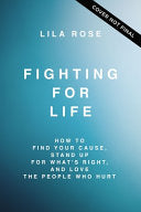 Fighting for Life: Becoming a Force for Change in a Wounded World cover