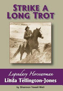 Strike a Long Trot: Legendary Horsewoman Linda Tellington-Jones cover