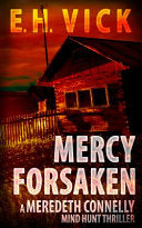 Mercy Forsaken: A Meredeth Connelly Mind Hunt Thriller (Meredeth Connelly Mind Hunt Thrillers)