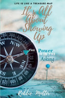 It's All About Showing Up: The Power is in the Asking cover