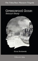 Greenwood Gone: Henry's Story