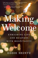 Making Welcome: Enriching Life and Business with Hospitality cover