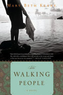 The Walking People: A Literary Historical Fiction Novel of Two Worlds and a Fifty-Year Family Secret cover