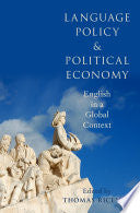 Language Policy and Political Economy: English in a Global Context cover