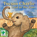 Tucson Charlie: Lost in the Zoo cover