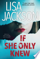 If She Only Knew: A Riveting Novel of Suspense (The Cahills)