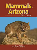 Mammals of Arizona Field Guide (Mammal Identification Guides)