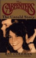The Carpenters: The Untold Story : An Authorized Biography cover