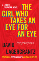 The Girl Who Takes an Eye for an Eye: A Lisbeth Salander novel, continuing Stieg Larsson's Millennium Series cover