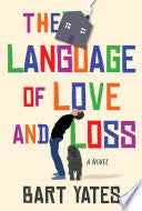 The Language of Love and Loss: A Witty and Moving Novel Perfect for Book Clubs