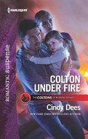 Colton Under Fire (The Coltons of Roaring Springs, 2) cover