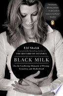 Black Milk: On the Conflicting Demands of Writing, Creativity, and Motherhood cover