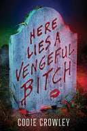 Here Lies a Vengeful Bitch cover