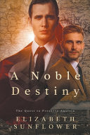 A Noble Destiny: The Quest to Preserve Austria (The Noble Resistance Series) cover