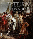Battles of the Crusades, 1097-1444: From Dorylaeum to Varna cover