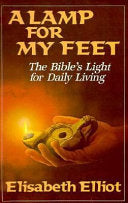 A Lamp for My Feet: The Bible's Light for Daily Living