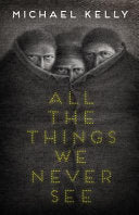 All the Things We Never See cover