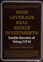 High Leverage Real Estateinvestments Inside Secrets of Using OPM