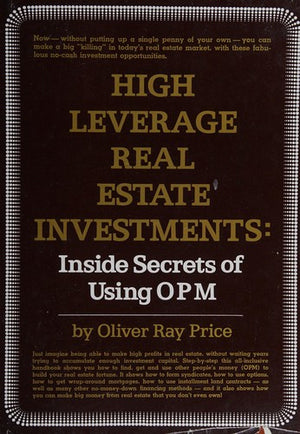 High Leverage Real Estateinvestments Inside Secrets of Using OPM