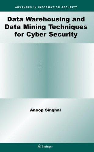 Data Warehousing and Data Mining Techniques for Cyber Security (Advances in Information Security, 31) cover