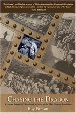 Chasing the Dragon: A Veteran Journalist's Firsthand Account of the 1949 Chinese Revolution