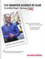 The Smarter Science of Slim: What the Actual Experts Have Proven About Weight Loss, Dieting, & Exercise