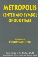Metropolis: Center and Symbol of Our Times (Main Trends of the Modern World, 3) cover