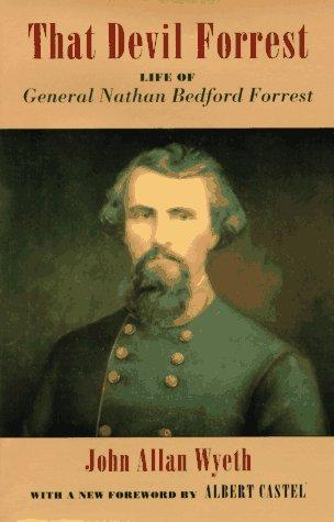 That Devil Forrest: Life of General Nathan Bedford Forrest cover
