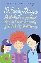 10 Lucky Things That Have Happened to Me Since I Nearly Got Hit by Lightning cover