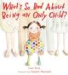 What's So Bad About Being an Only Child?