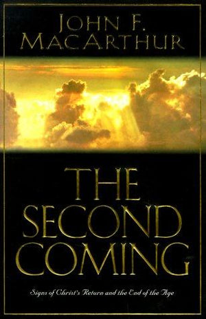 The Second Coming: Signs of Christ's Return and the End of the Age