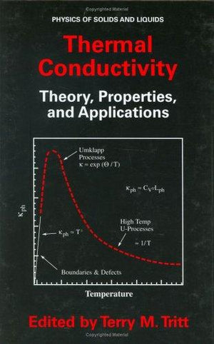 Thermal Conductivity: Theory, Properties, and Applications (Physics of Solids and Liquids)