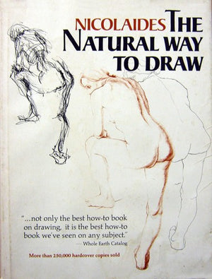 Nicolaides The Natural Way to Draw: A Working Plan for Art Study