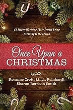 Once Upon a Christmas: 55 Heartwarming Short Stories Bring Meaning to the Season cover