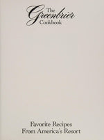 The Greenbrier Cookbook:  Favorite Recipes from America's Resort