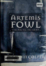 Artemis Fowl: The Arctic Incident (Artemis Fowl, Book 2)