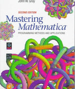 Mastering Mathematica: Programming Methods and Applications