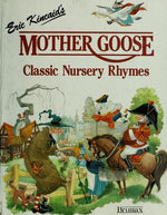 Eric Kincaid's Mother Goose Classic Nursery Rhymes