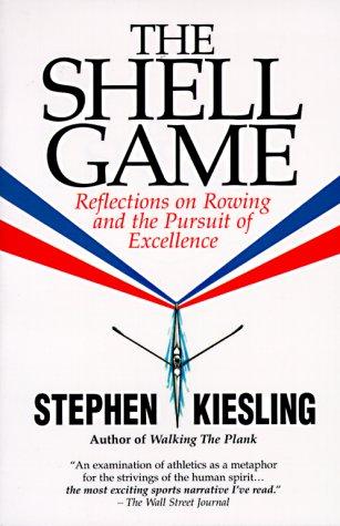 The Shell Game: Reflections on Rowing and the Pursuit of Excellence cover