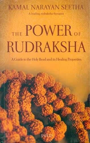 The Power of Rudraksha/A Guide to the Holy Bead and Healing Properties cover